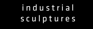 industrial sculptures
